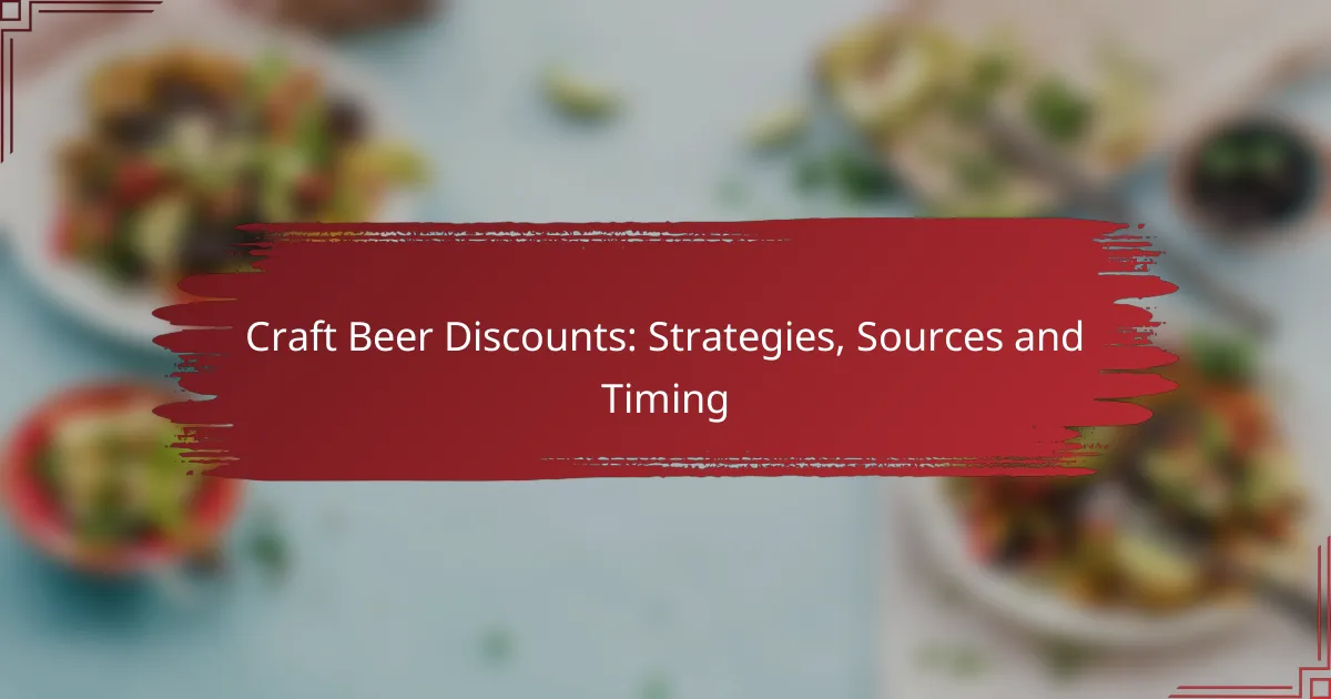 Craft Beer Discounts: Strategies, Sources and Timing
