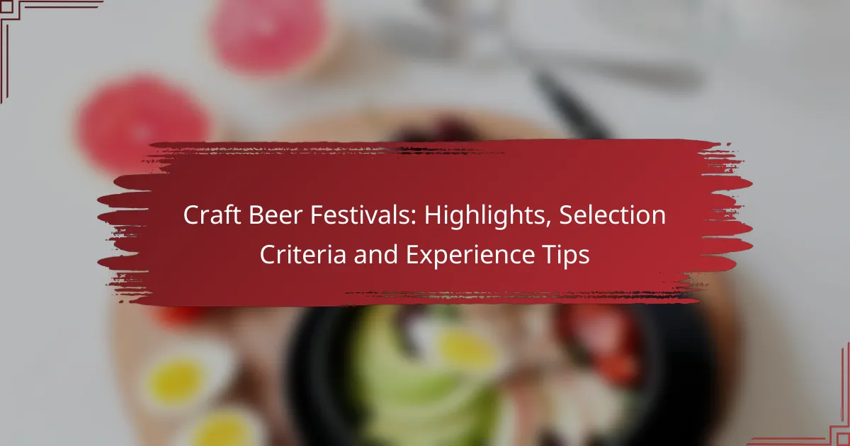 Craft Beer Festivals: Highlights, Selection Criteria and Experience Tips
