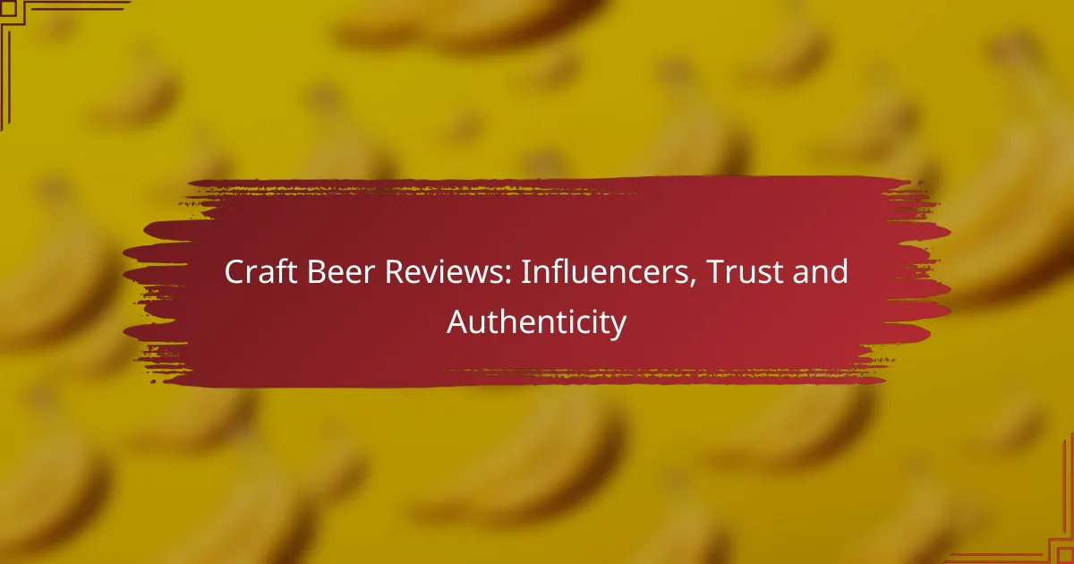 Craft Beer Reviews: Influencers, Trust and Authenticity