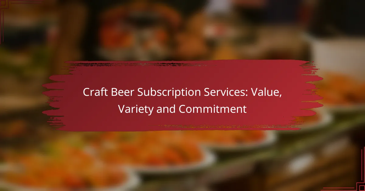 Craft Beer Subscription Services: Value, Variety and Commitment