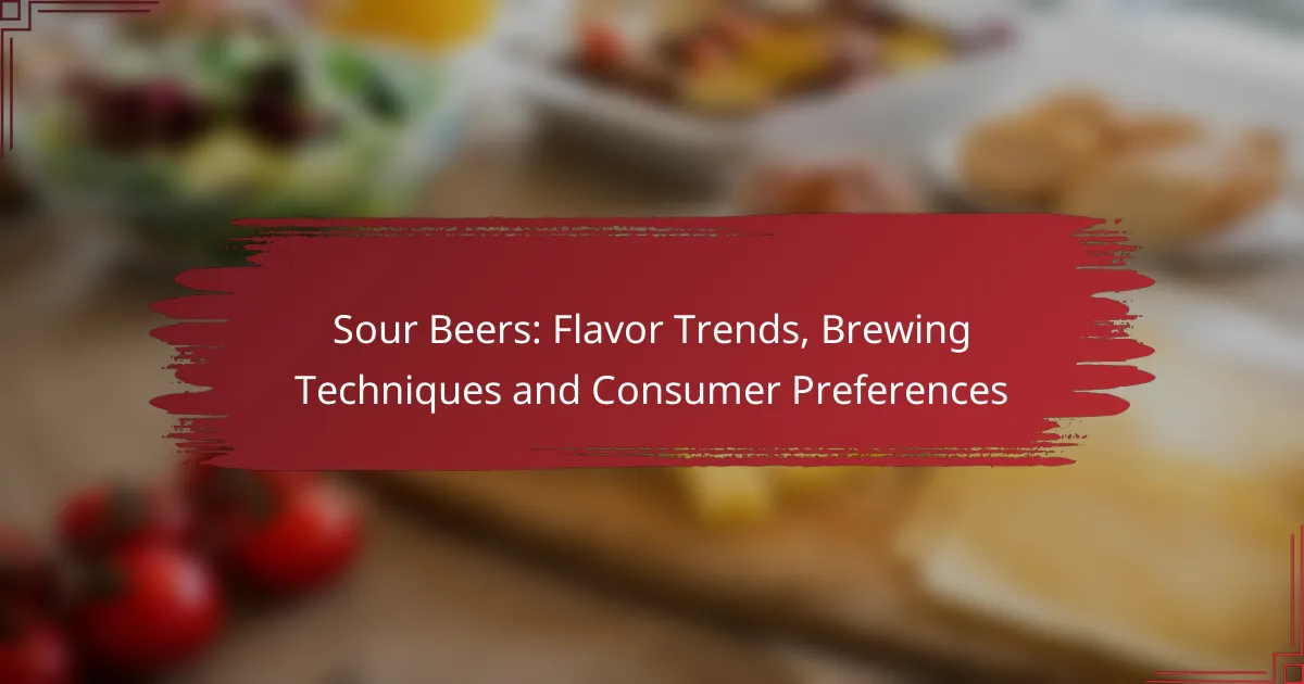 Sour Beers: Flavor Trends, Brewing Techniques and Consumer Preferences