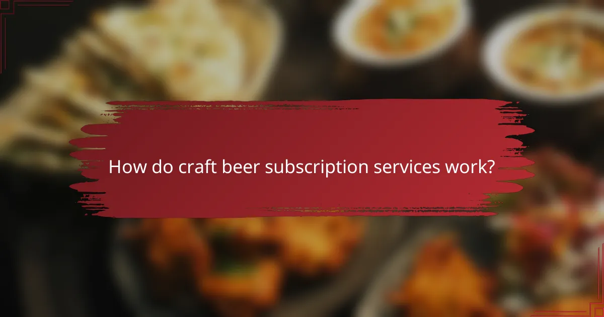 How do craft beer subscription services work?