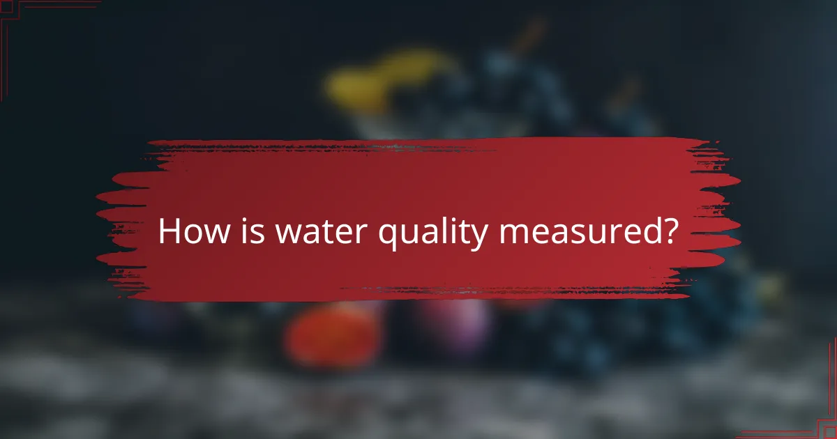 How is water quality measured?