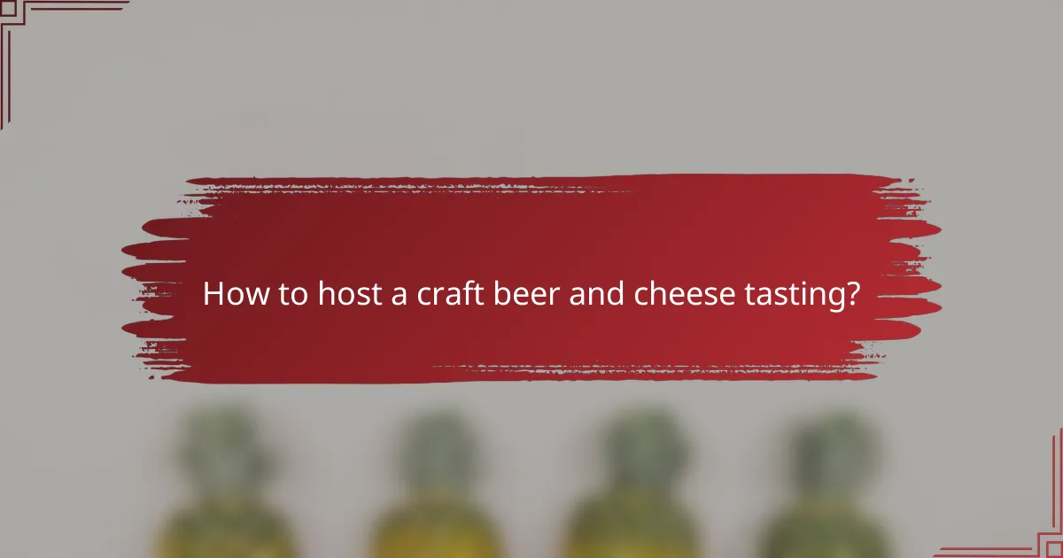 How to host a craft beer and cheese tasting?
