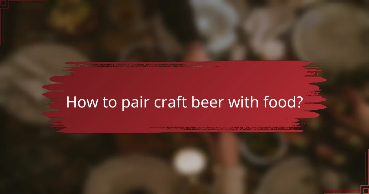 How to pair craft beer with food?