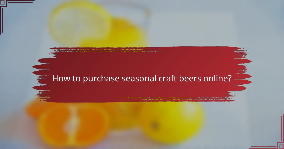 How to purchase seasonal craft beers online?