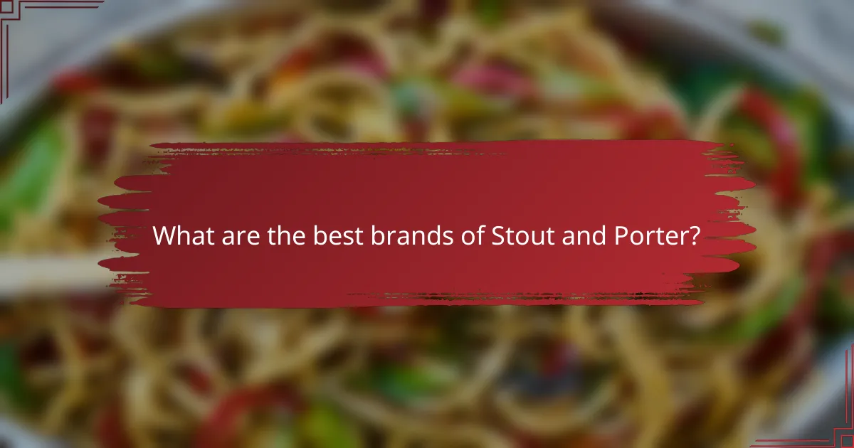 What are the best brands of Stout and Porter?