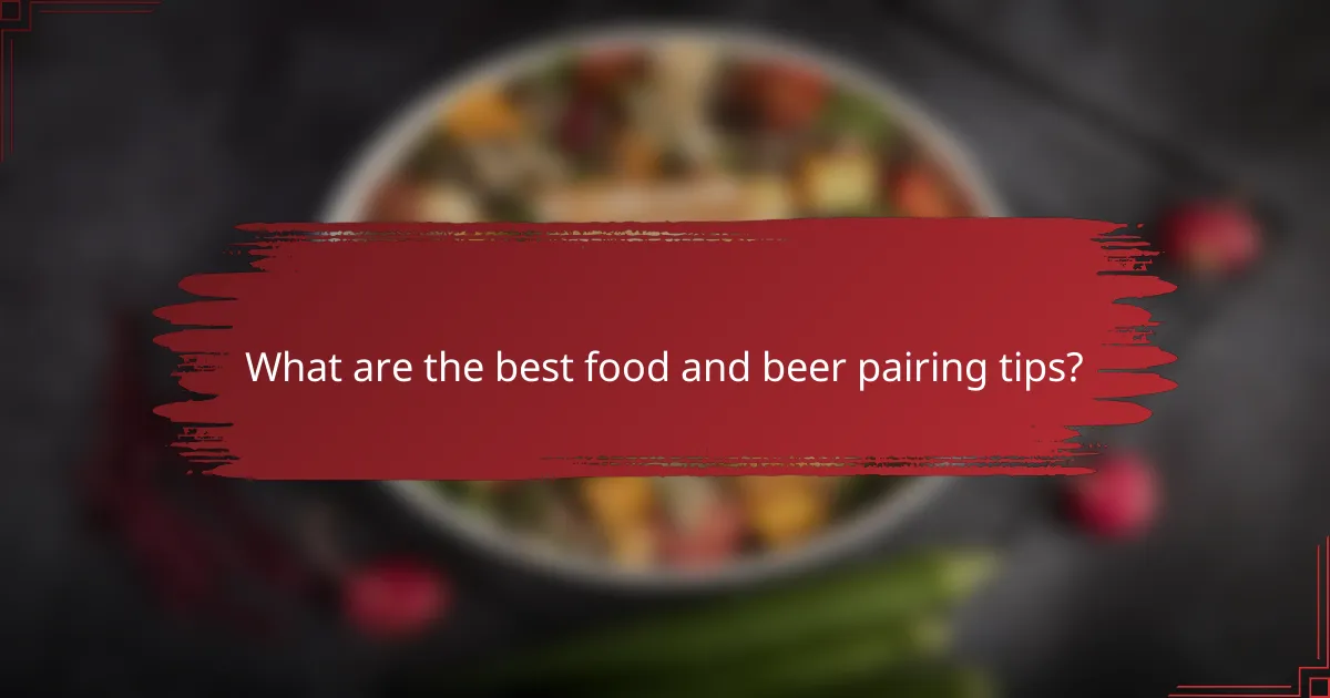 What are the best food and beer pairing tips?