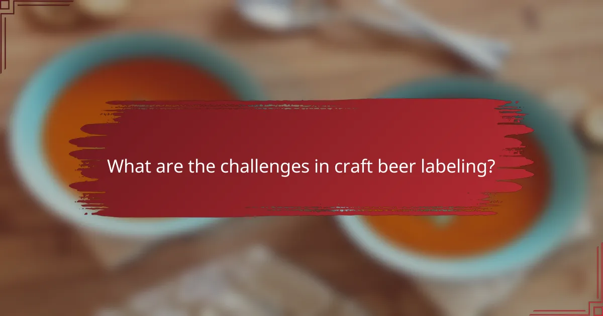 What are the challenges in craft beer labeling?