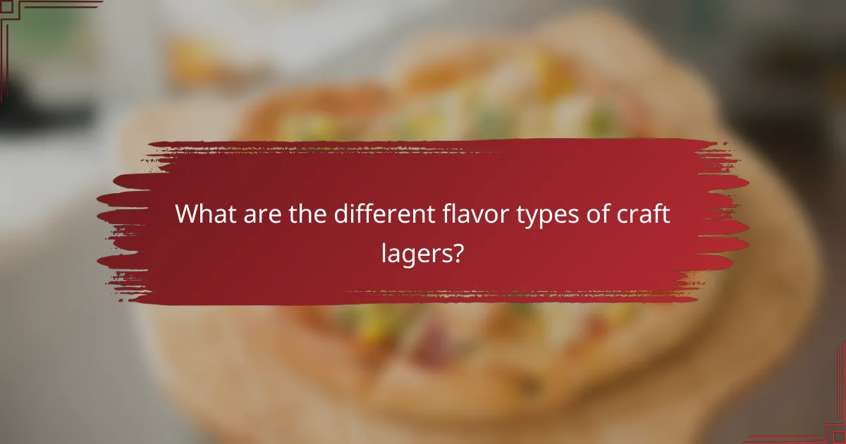 What are the different flavor types of craft lagers?