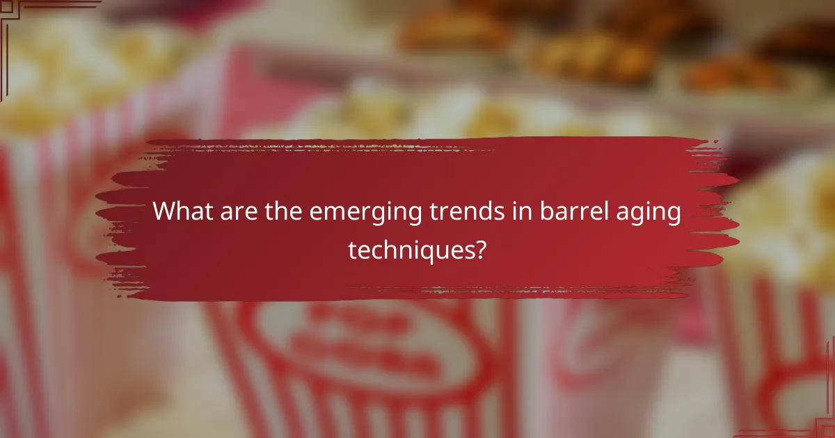 What are the emerging trends in barrel aging techniques?
