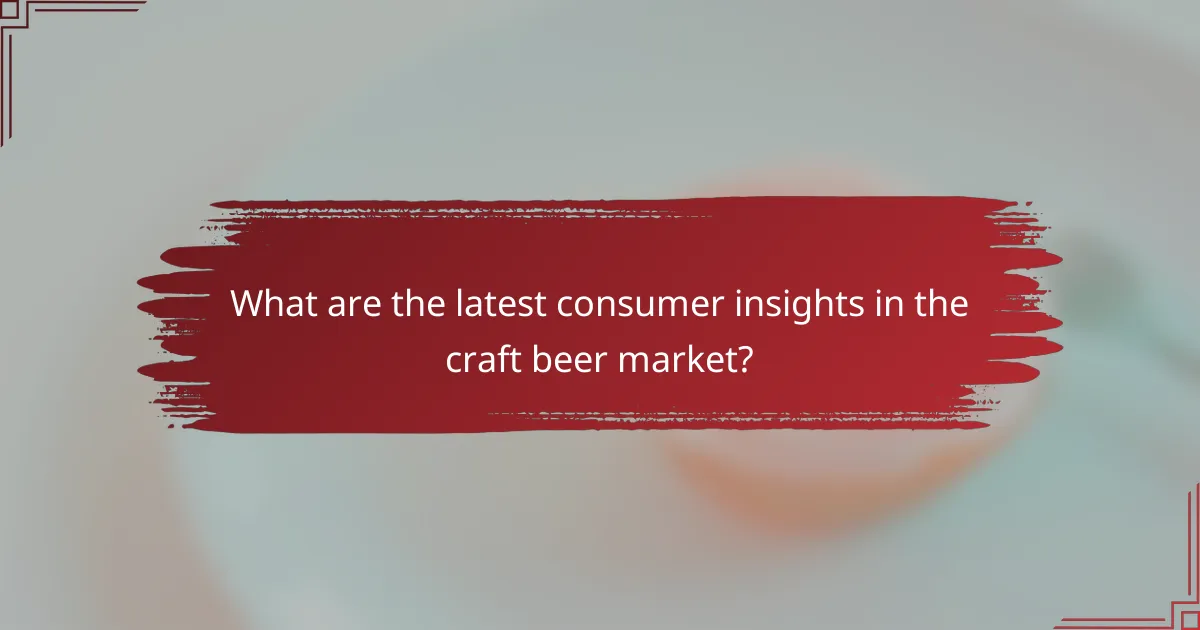 What are the latest consumer insights in the craft beer market?