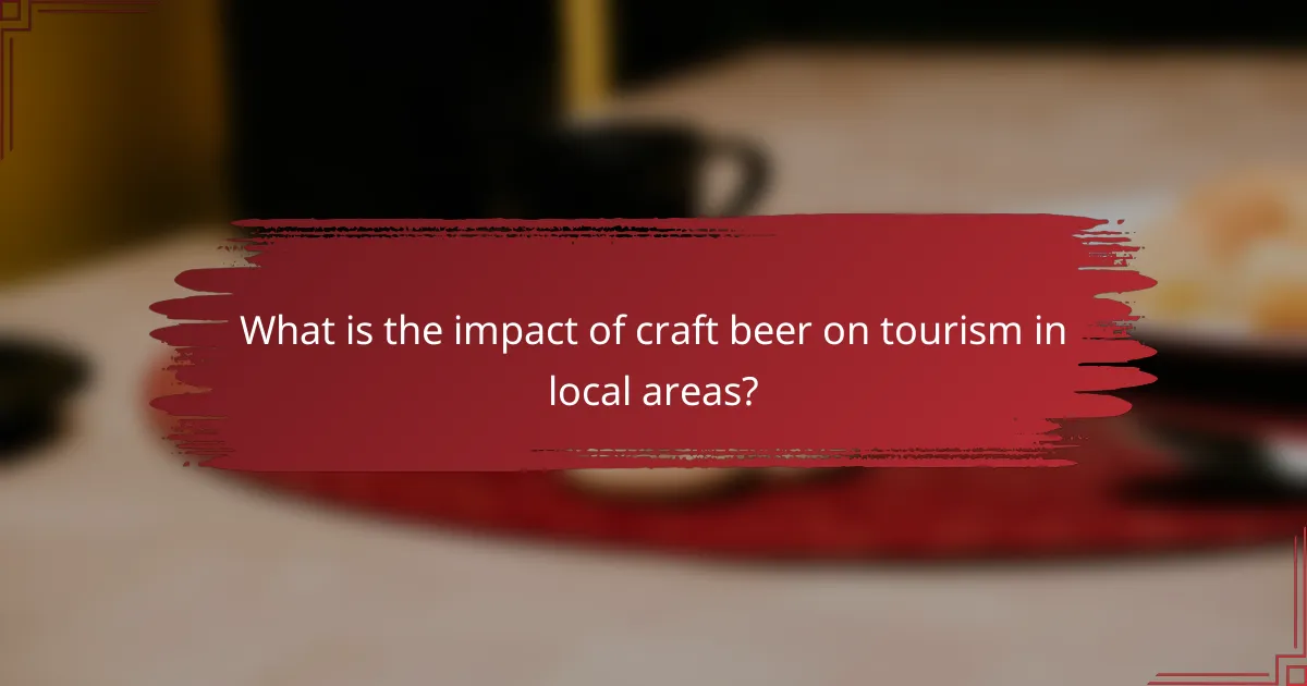 What is the impact of craft beer on tourism in local areas?