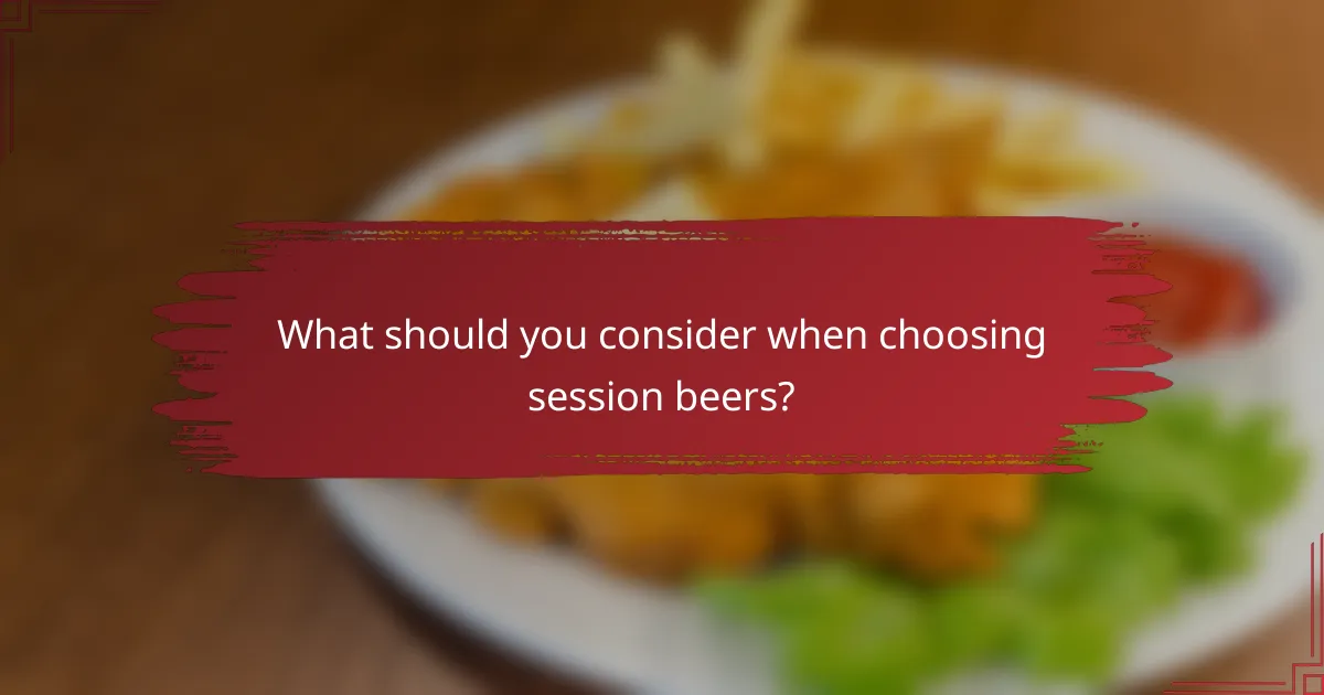 What should you consider when choosing session beers?